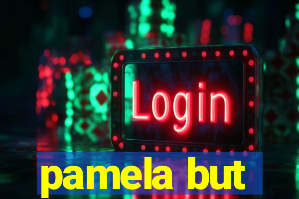 pamela but